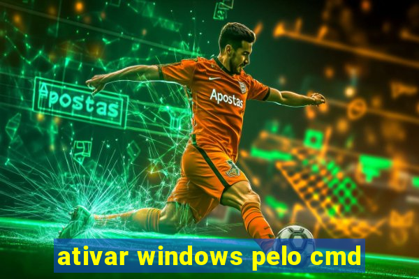 ativar windows pelo cmd